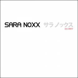 Sara Noxx : XX-Ray